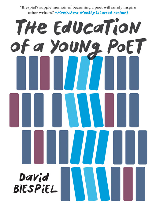Title details for The Education of a Young Poet by David Biespiel - Available